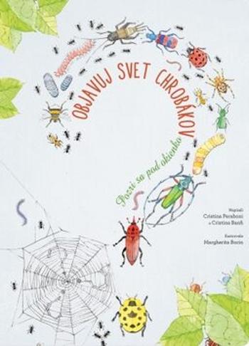 Objavuj svet chrobákov - Cristina Peraboniová, Margherita Borin, Cristina M. Banfiová