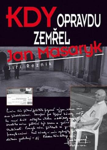 Kdy opravdu zemřel Jan Masaryk - Jan Řezník