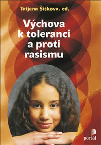 Výchova k toleranci a proti rasismu - Šišková, Tatjana, ed.