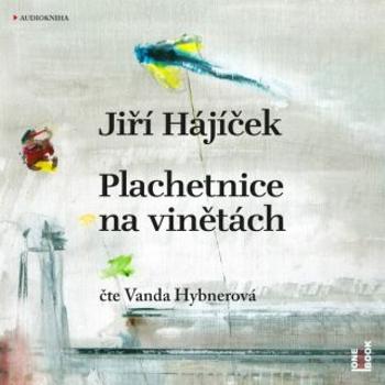 Plachetnice na vinětách - Jiří Hájíček - audiokniha