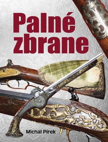 Palné zbrane - Pírek Michal