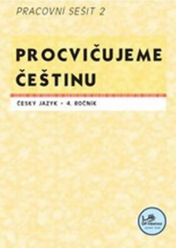 Procvičujeme češtinu 4. ročník pracovní sešit 2 - 4. ročník - Hana Mikulenková