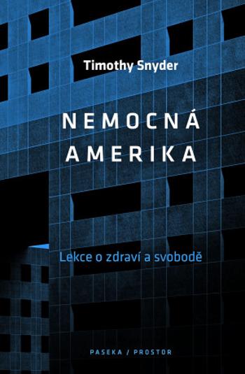 Nemocná Amerika - Timothy Snyder - e-kniha
