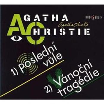 Poslední vůle / Vánoční tragédie - Agatha Christie - audiokniha