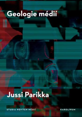 Geologie médií - Jussi Parikka - e-kniha