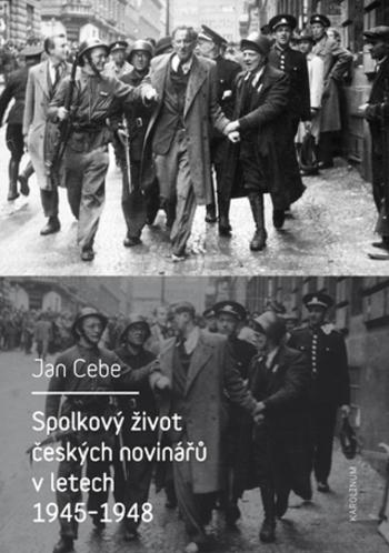 Spolkový život českých novinářů v letech 1945-1948 - Jan Cebe - e-kniha