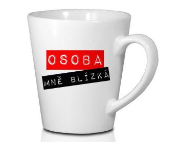 Hrnek Latte 325ml Osoba mě blízka