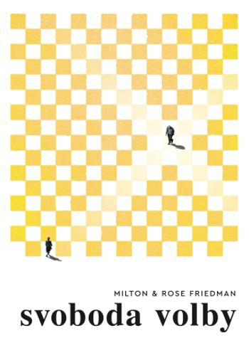 Svoboda volby - Milton Friedman, Rose Friedmanová - e-kniha
