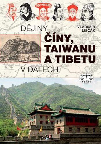 Dějiny Číny, Taiwanu a Tibetu v datech - Liščák Vladimír