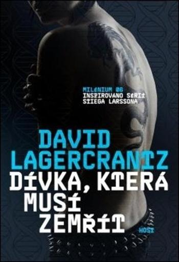 Dívka, která musí zemřít - Lagercrantz David