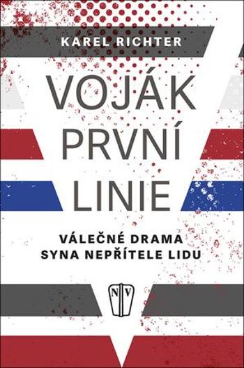 Voják první linie - Richter Karel