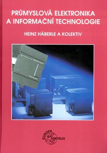 Průmyslová elektronika a informační technologie - Häberle Heinz