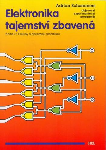 Elektronika tajemství zbavená Kniha 3 - Schommers Adrian