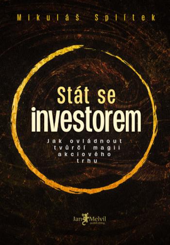 Stát se investorem - Mikuláš Splítek - e-kniha