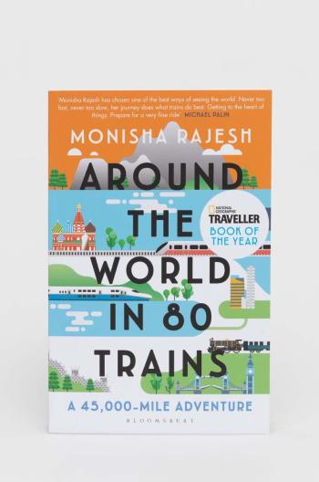 Knížka Bloomsbury Publishing PLC Around the World in 80 Trains Monisha Rajesh