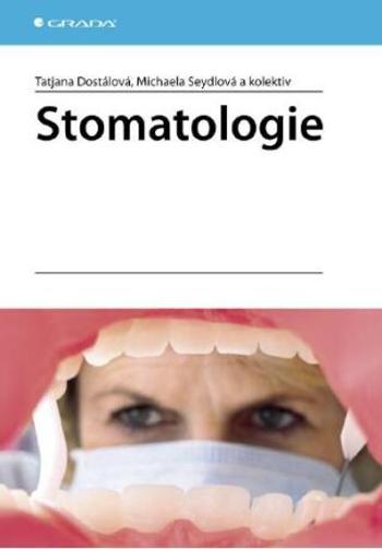Stomatologie - Tatjana Dostálová, Michaela Seydlová - e-kniha
