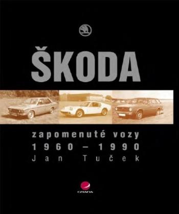 Zapomenuté vozy Škoda - Jan Tuček - e-kniha