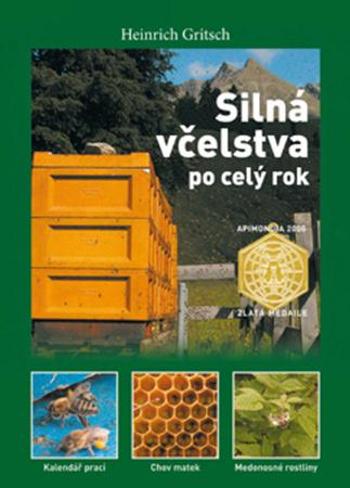 Silná včelstva po celý rok - Gritsch Heinrich