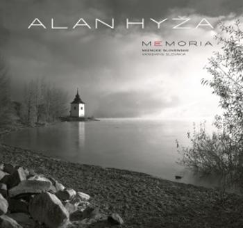 Alan Hyža: Memoria. Miznúce Slovensko/Vanishing Slovakia - Alan Hyža
