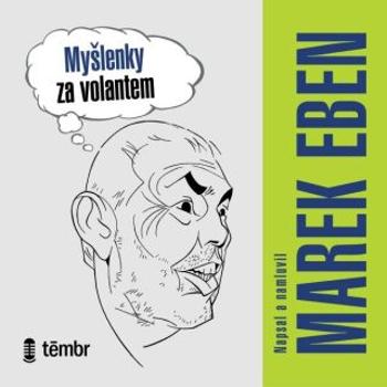 Myšlenky za volantem - Marek Eben - audiokniha