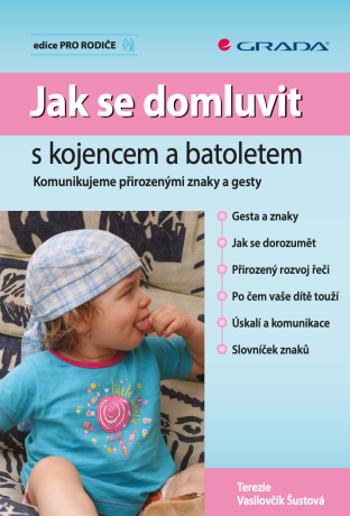 Jak se domluvit s kojencem a batoletem - Terezie Vasilovčík-Šustová - e-kniha