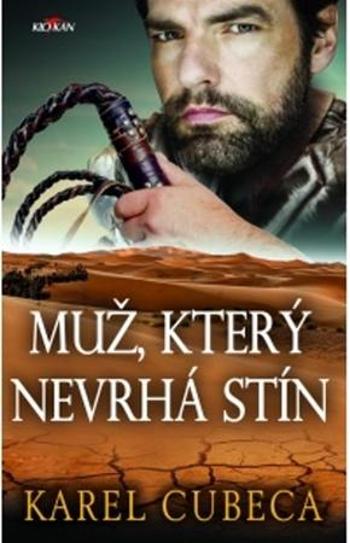 Muž, který nevrhá stín - Cubeca Karel