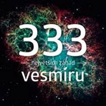 333 největších záhad vesmíru (978-80-7525-205-0)