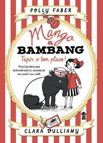 Mango a Bambang 2: Tapír v tom plave! - Polly Faber