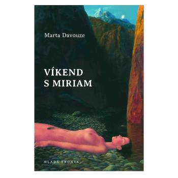 Víkend s Miriam – Marta Davouze