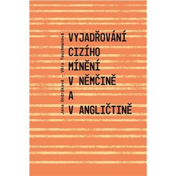 Vyjadřování cizího mínění v němčině a v angličtině (978-80-7465-500-5)