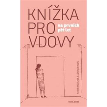 Knížka pro vdovy: na prvních pět let (978-80-88126-29-4)