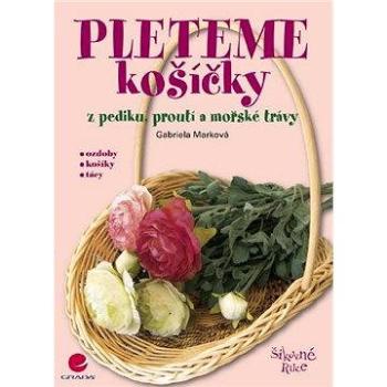 Pleteme košíčky (978-80-247-2646-5)