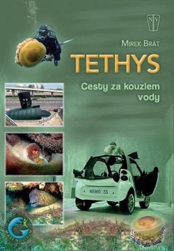 Tethys Cesty za kouzlem vody - Brát Mirek