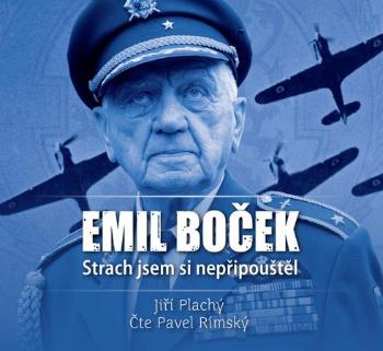 Emil Boček Strach jsem si nepřipouštěl - Plachý Jiří