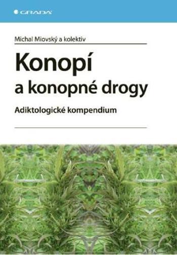 Konopí a konopné drogy - Michal Miovský - e-kniha