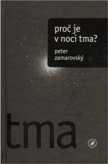 Proč je v noci tma? - Peter Zamarovský