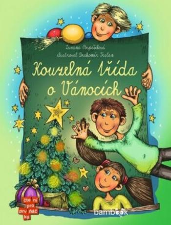 Kouzelná třída o Vánocích - Zuzana Pospíšilová, Drahomír Trsťan