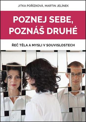 Poznej sebe, poznáš druhé - Jelínek Martin