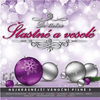 Various: Do třetice Šťastné a veselé - CD (3760389)