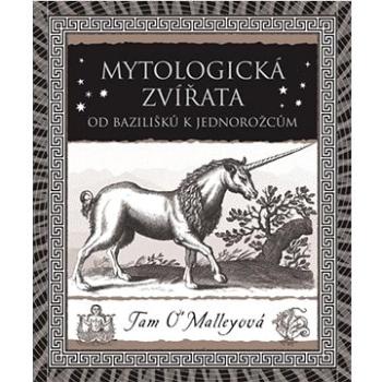 Mytologická zvířata: Od bazilišků k jednorožcům (978-80-7675-019-7)
