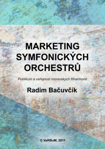 Marketing symfonických orchestrů - Radim Bačuvčík - e-kniha