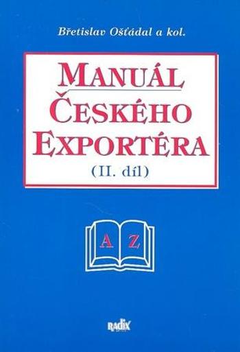 Manuál českého exportéra II.díl - Ošťádal Břetislav