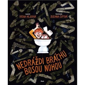 Nedráždi bráchu bosou nohou (978-80-275-0392-6)