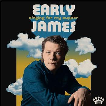 Early James: Singing For My Supper (2x LP) - LP (7559792187)