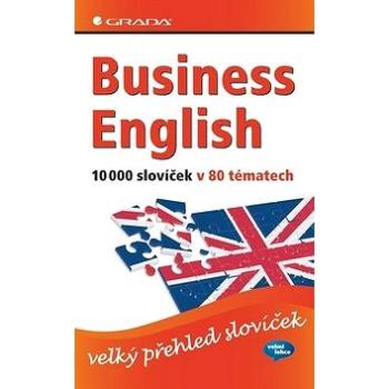 Business English 10 000 slovíček v 80 tématech: velký přehled slovíček (978-80-247-2552-9)