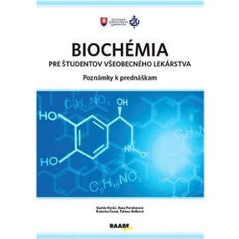 Biochémia pre študentov všeobecného lekárstva - poznámky k prednáškam (978-80-8140-357-6)
