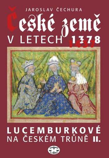 České země v letech 1378-1437 - Čechura Jaroslav