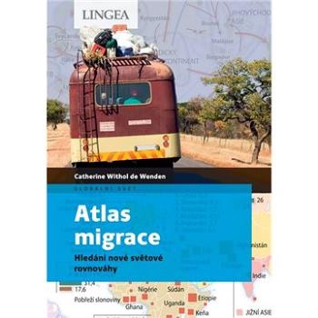 Atlas migrace: Hledání nové světové rovnováhy (978-80-7508-627-3)