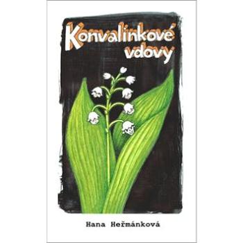 Konvalinkové vdovy (978-80-87373-78-1)