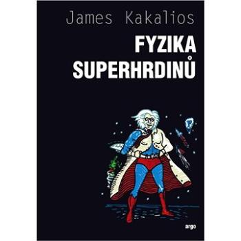 Fyzika superhrdinů (978-80-257-2515-3)